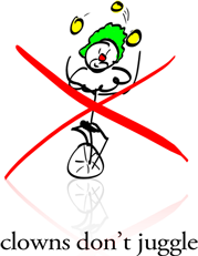 clowns don't juggle